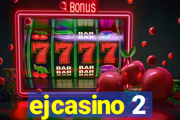 ejcasino 2